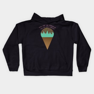 You are the sprinkles on my ice-cream Kids Hoodie